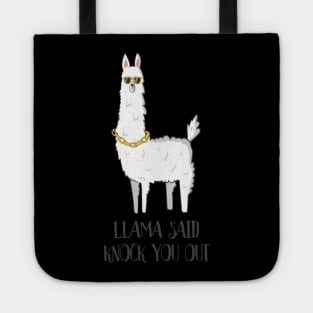 Llama Said Knock You Out, Funny Llama Mama Tote