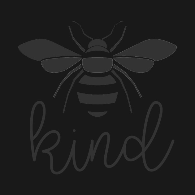 Discover Bee Kind - Bee Kind - T-Shirt