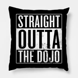 Straight Outta The Dojo Pillow