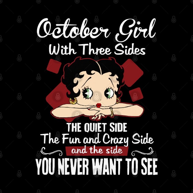 October Girl With Three Sides The Quiet Side Birthday Gifts by HomerNewbergereq