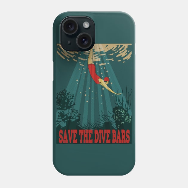 Save The Dive Bars Phone Case by JustinKees 