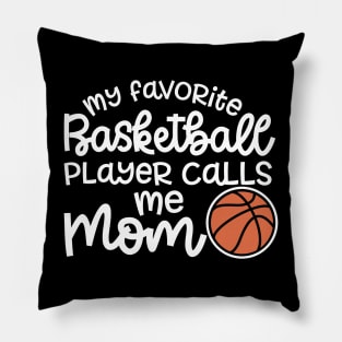 My Favorite Basketball Player Calls Me Mom Cute Funny Pillow