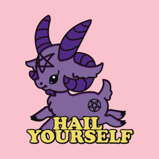 hail yourself T-Shirt