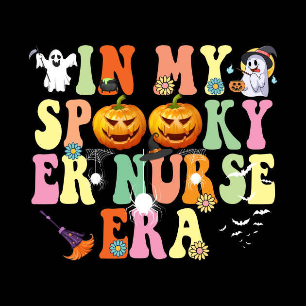 In my Spooky ER Nurse Era Funny Halloween by Spit in my face PODCAST