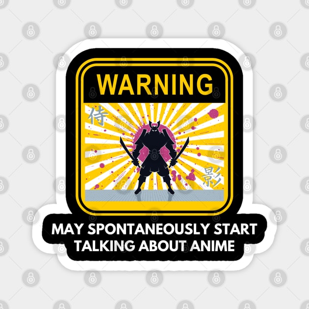 Warning May Spontaneously Start Talking About Anime Magnet by Pixel Threads 