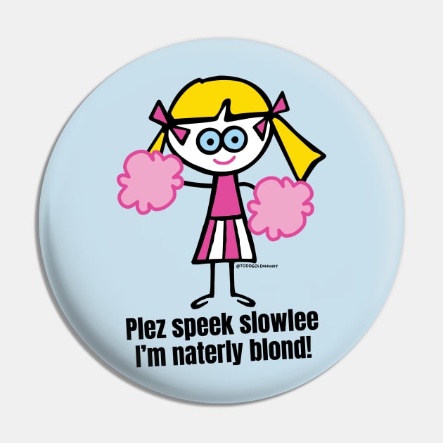 NATERLY BLOND Pin by toddgoldmanart