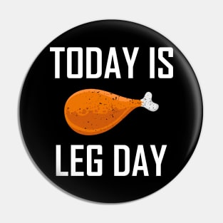 Leg Day Gym Fitness Squats Thanksgiving Gift Pin