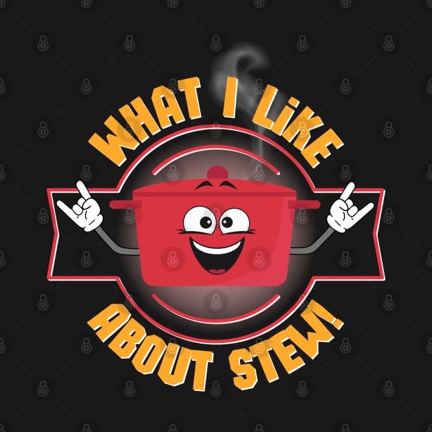 What I Like About Stew by Kenny The Bartender's Tee Emporium