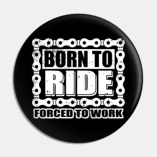 BORN TO RIDE Pin