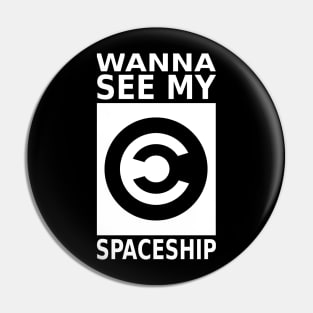 Wanna See My Spaceship - Caldari Pin