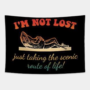 I'm Not Lost Just Taking The Scenic Route Of Life! Tapestry
