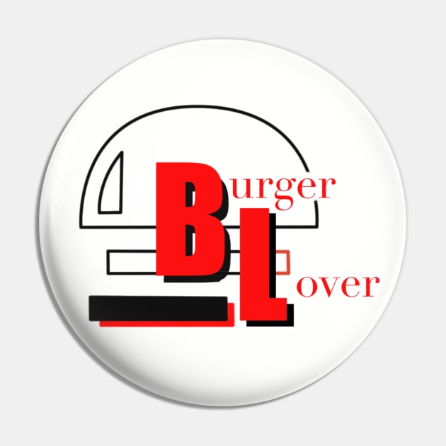 Burger lover Pin by JulietFrost