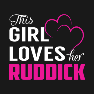 This Girl Loves Her RUDDICK T-Shirt