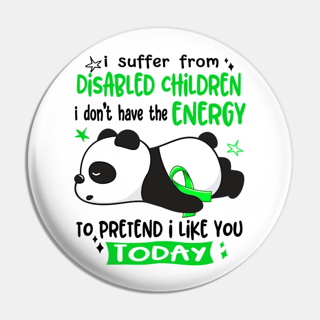 I Suffer From Disabled Children I Don't Have The Energy To Pretend I Like You Today Pin by ThePassion99