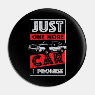 Just One More Car I Promise Pin