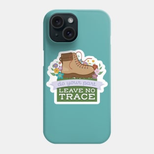 Leave No Trace Hiking Boot Phone Case