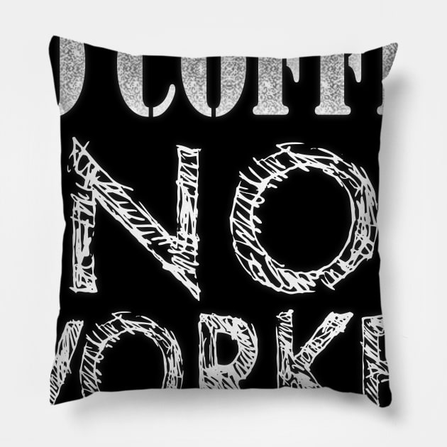 No Coffee No Workee Java Work Pillow by lavonscholl