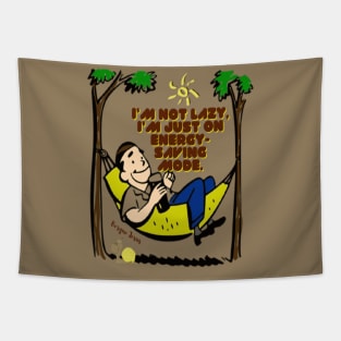 I'm not Lazy Tapestry