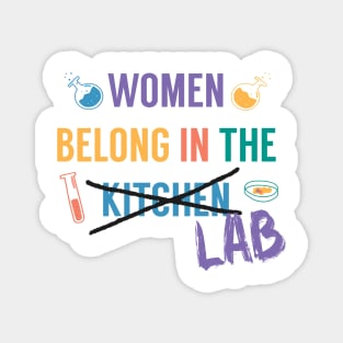 Women Belong in the Lab Magnet