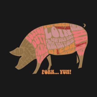 Pork...Yum! T-Shirt