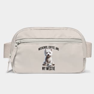 Weekends, Coffee, and My Westie - Perfection! Bag
