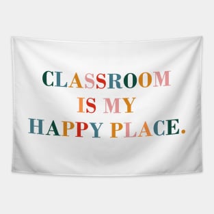 Classroom is My Happy Place. Tapestry