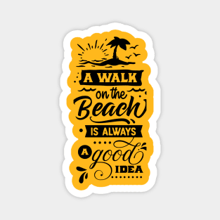 Summer Beach Holiday - A Walk on the beach is always a good idea Magnet