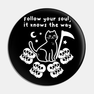 Follow Your Soul Pin