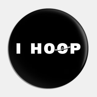 I Hoop I'm a Hooper Pin