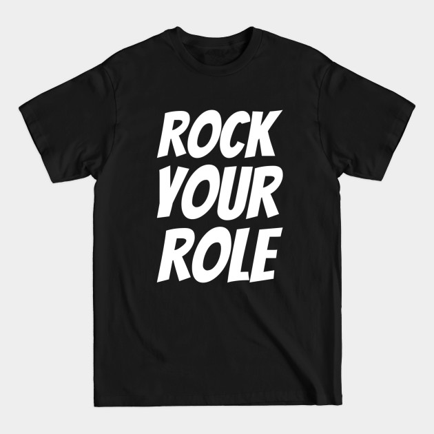 Disover Rock Your Role - Business Entrepreneur - T-Shirt