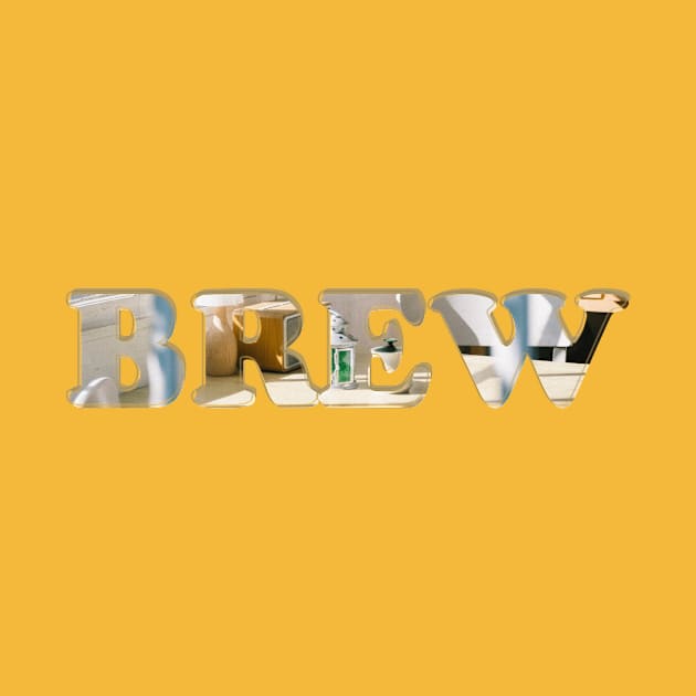 BREW by afternoontees