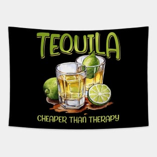 Tequila Cheape Than Therapy Funny Tequila Drinking Mexican Gift For Men Women Tapestry