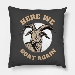 Here we goat again Pillow