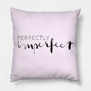 Perfectly Imperfect Pillow