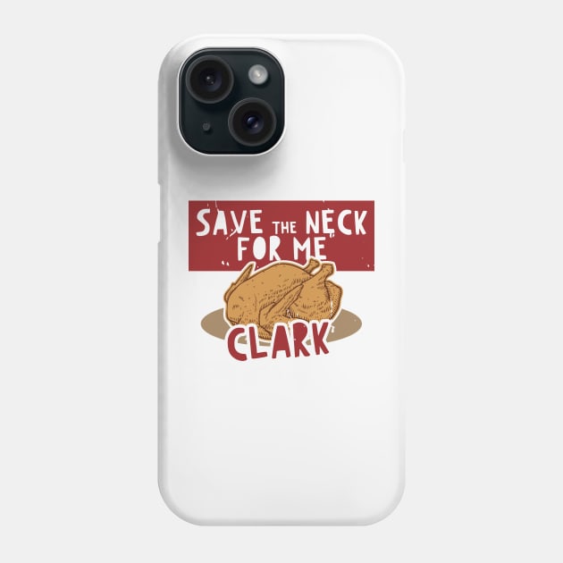 Vintage Save the Neck for Me, Clark Phone Case by SLAG_Creative