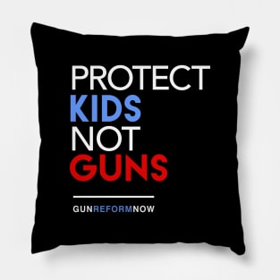 Protect Kids Not Guns Pillow