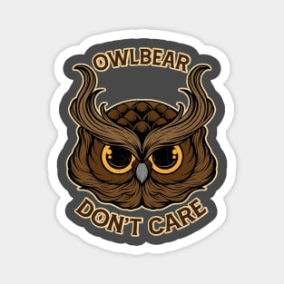 Owlbear don't care Magnet