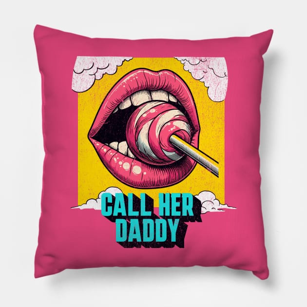 Call Her Daddy Podcast - Sucking on Lollipop Naughty Design Pillow by TeeTrendz