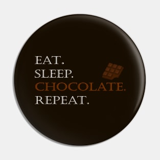 Eat sleep chocolate repeat Pin