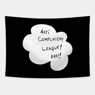 Anti Complaceny [sic] League! Baby! Tapestry