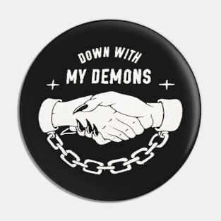 Down with my demons - Euror design Pin