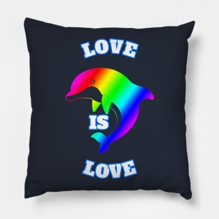 Love Is Love Rainbow Dolphin Gay Lesbian Pride Pillow