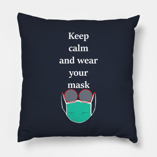 keep calm and wear a mask Pillow by tita