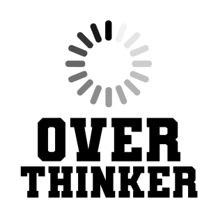 Overthinker T-Shirt