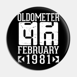 Oldometer 40 Years Born In February 1981 Happy Birthday To Me You Papa Daddy Mom Uncle Brother Son Pin