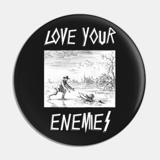 Love Your Enemies Dirk Willems Slayer Parody Pin