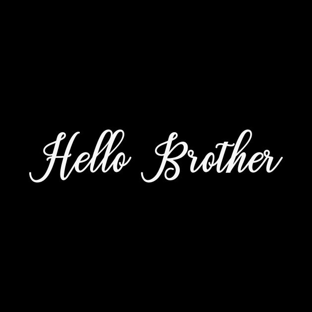 Hello Brother by We Love Gifts