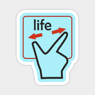 Your life is in your hands! Magnet