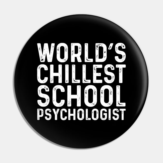 World's Chillest School Psychologist Pin by Saimarts