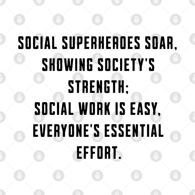 social work is easy, everyone essential effort by TaansCreation 